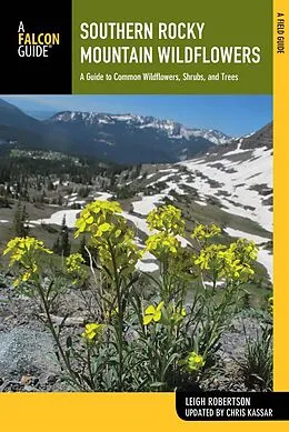 E-Book (epub) Southern Rocky Mountain Wildflowers von Leigh Robertson, Christine Kassar