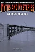 E-Book (epub) Myths and Mysteries of Missouri von Josh Young