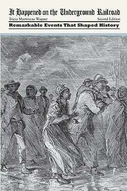 E-Book (epub) It Happened on the Underground Railroad von Tricia Martineau Wagner