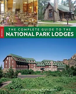 E-Book (epub) Complete Guide to the National Park Lodges von David Scott, Kay W. Scott