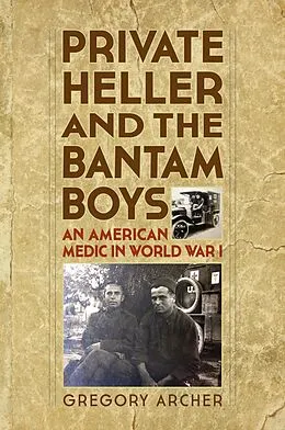 E-Book (epub) Private Heller and the Bantam Boys von Gregory Archer
