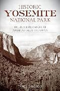 Couverture cartonnée Historic Yosemite National Park de Tracy Salcedo-Chourre