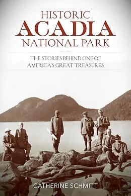 E-Book (epub) Historic Acadia National Park von Catherine Schmitt
