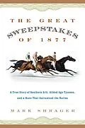 E-Book (epub) Great Sweepstakes of 1877 von Mark Shrager