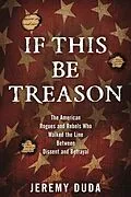 E-Book (epub) If This Be Treason von Jeremy Duda