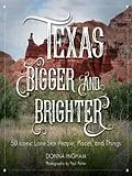 E-Book (epub) Texas Bigger and Brighter von Donna Ingham, Paul Porter