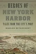 E-Book (epub) Heroes of New York Harbor von Marian Betancourt