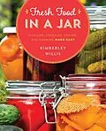 E-Book (epub) Fresh Food in a Jar von Kimberley Willis