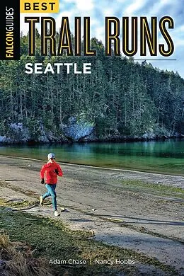 E-Book (epub) Best Trail Runs Seattle von Adam W. Chase, Nancy Hobbs