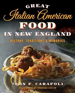 E-Book (epub) Great Italian American Food in New England von John F. Carafoli