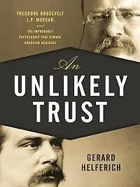 E-Book (epub) An Unlikely Trust von Gerard Helferich