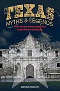 E-Book (epub) Texas Myths and Legends von Donna Ingham