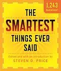 E-Book (epub) Smartest Things Ever Said, New and Expanded von Steven D. Price