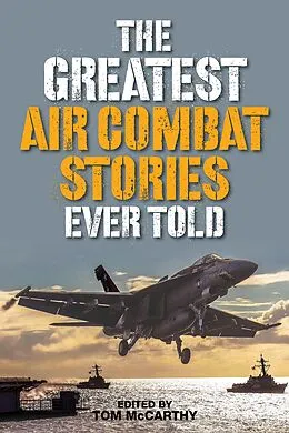 E-Book (epub) Greatest Air Combat Stories Ever Told von Tom McCarthy