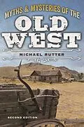 E-Book (epub) Myths and Mysteries of the Old West von Michael Rutter