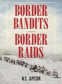 E-Book (epub) Border Bandits, Border Raids von W. C. Jameson