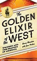 E-Book (epub) Golden Elixir of the West von Sherry Monahan, Jane Perkins