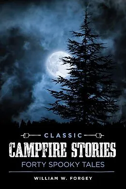 E-Book (epub) Classic Campfire Stories von D. W. D. Forgey