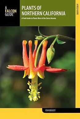 E-Book (epub) Plants of Northern California von Ph. D. Begley
