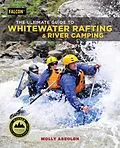 E-Book (epub) Ultimate Guide to Whitewater Rafting and River Camping von Molly Absolon