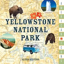 E-Book (pdf) American Icons: Yellowstone National Park von Stonesong Press