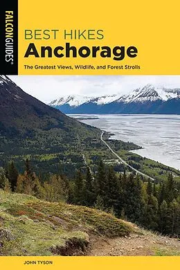 E-Book (epub) Best Hikes Anchorage von John Tyson