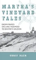 E-Book (epub) Martha's Vineyard Tales von Chris Baer