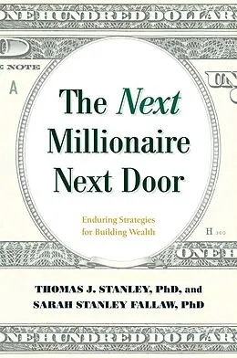 E-Book (epub) Next Millionaire Next Door von Thomas J. Stanley, Sarah Stanley Fallaw