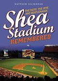 E-Book (epub) Shea Stadium Remembered von Matthew Silverman