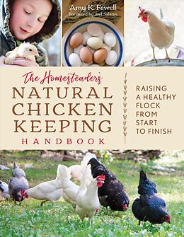Couverture cartonnée The Homesteader's Natural Chicken Keeping Handbook de Amy K Fewell
