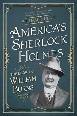 E-Book (epub) America's Sherlock Holmes von William R. Hunt