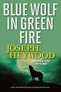 E-Book (epub) Blue Wolf In Green Fire von Joseph Heywood