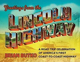 E-Book (epub) Greetings from the Lincoln Highway von Brian Butko