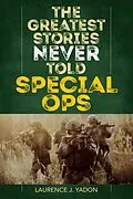 E-Book (epub) Greatest Stories Never Told von Laurence J. Yadon