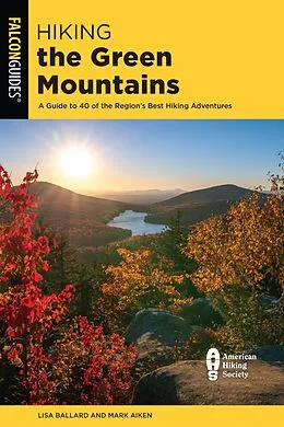 E-Book (epub) Hiking the Green Mountains von Lisa Ballard, Mark Aiken