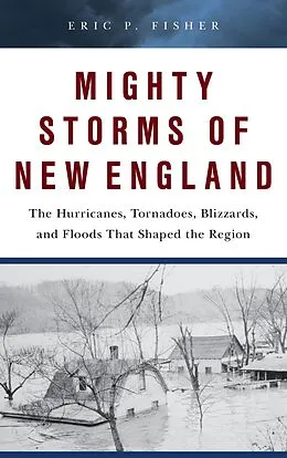 E-Book (epub) Mighty Storms of New England von Eric P. Fisher