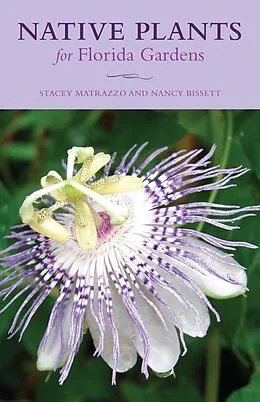 E-Book (epub) Native Plants for Florida Gardens von Stacey Matrazzo, Nancy Bissett