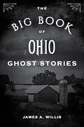 E-Book (epub) Big Book of Ohio Ghost Stories von James A. Willis