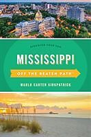 Couverture cartonnée Mississippi Off the Beaten Path® de Kirkpatrick Marlo Carter