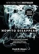Kartonierter Einband How to Disappear von Frank Ahearn, Eileen Horan