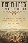 E-Book (epub) Archy Lee's Struggle for Freedom von Brian Mcginty