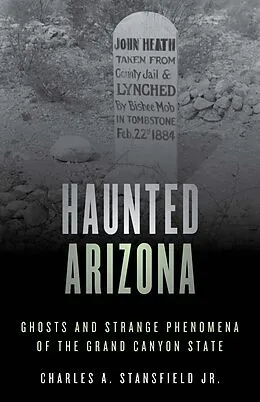 E-Book (epub) Haunted Arizona von Charles A. Stansfield