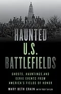 E-Book (epub) Haunted U.S. Battlefields von Mary Beth Crain