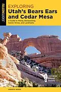 E-Book (epub) Exploring Utah's Bears Ears and Cedar Mesa von Andrew Weber