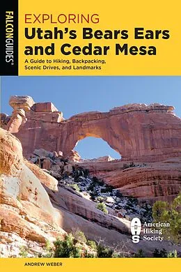 E-Book (epub) Exploring Utah's Bears Ears and Cedar Mesa von Andrew Weber