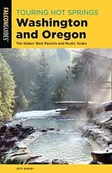 Kartonierter Einband Touring Hot Springs Washington and Oregon von Birkby Jeff