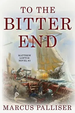 E-Book (epub) To the Bitter End von Marcus Palliser
