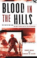 Kartonierter Einband Blood in the Hills: The Story of Khe Sanh, the Most Savage Fight of the Vietnam War von Robert Maras, Charles W. Sasser
