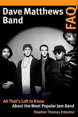 E-Book (epub) Dave Matthews Band FAQ von Stephen Thomas Erlewine