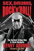 Kartonierter Einband Sex, Drums, Rock 'n' Roll! von Kenny Aronoff